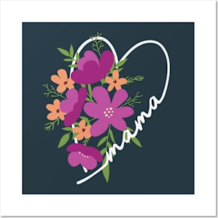 Mama Heart Floral Gift for Mom Posters and Art